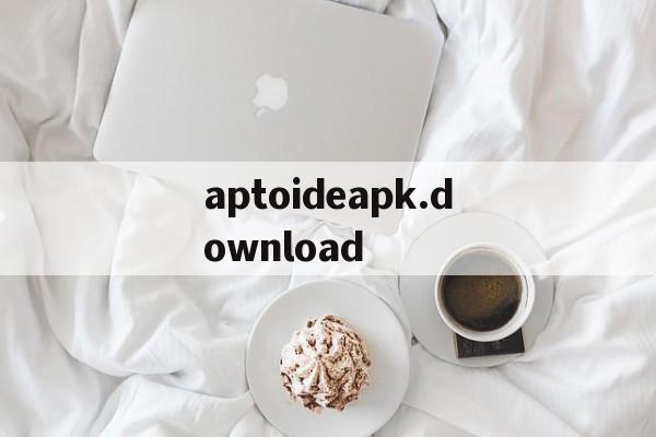 aptoideapk.download-appsdownloaderaptoad